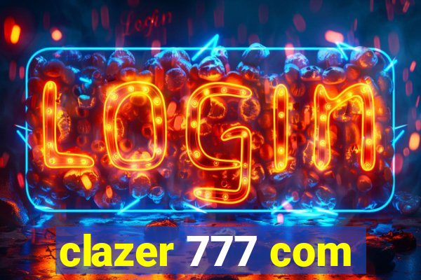 clazer 777 com